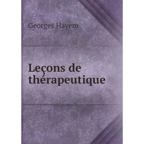 

Книга Leçons de thérapeutique