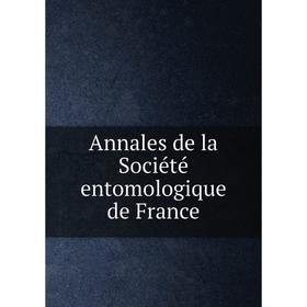 

Книга Annales de la Société entomologique de France