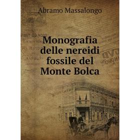 

Книга Monografia delle nereidi fossile del Monte Bolca