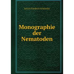 

Книга Monographie der Nematoden