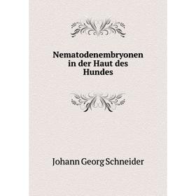 

Книга Nematodenembryonen in der Haut des Hundes
