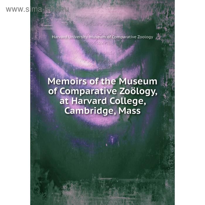 фото Книга memoirs of the museum of comparative zoölogy, at harvard college, cambridge, mass nobel press