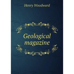 

Книга Geological magazine. Henry Woodward