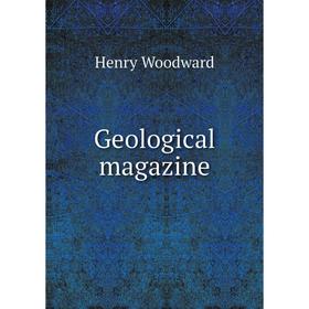 

Книга Geological magazine. Henry Woodward