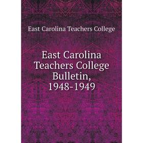 

Книга East Carolina Teachers College Bulletin, 1948-1949. East Carolina Teachers College
