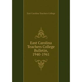 

Книга East Carolina Teachers College Bulletin, 1940-1941. East Carolina Teachers College