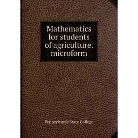 

Книга Mathematics for students of agriculture microform
