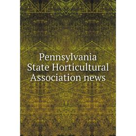 

Книга Pennsylvania State Horticultural Association news
