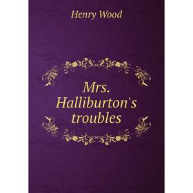 

Книга Mrs Halliburton's troubles