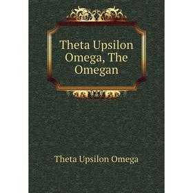 

Книга Theta Upsilon Omega, The Omegan. Theta Upsilon Omega