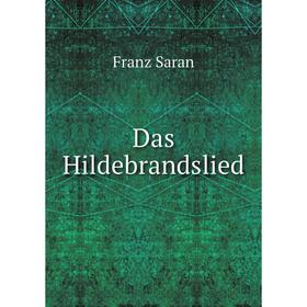

Книга Das Hildebrandslied. Franz Saran