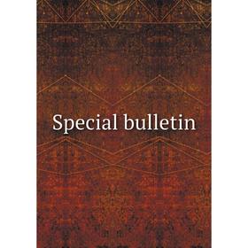 

Книга Special bulletin