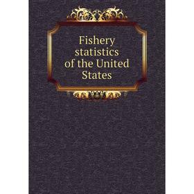 

Книга Fishery statistics of the United States