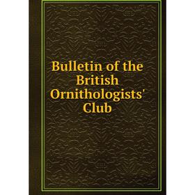

Книга Bulletin of the British Ornithologists' Club