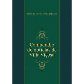

Книга Compendio de noticias de Villa Viçosa. Joaquim José da Rocha Espanca