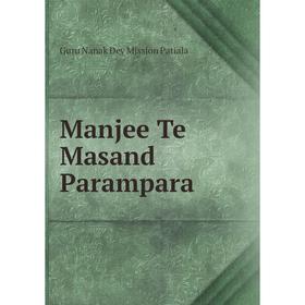 

Книга Manjee Te Masand Parampara