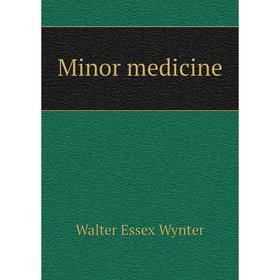 

Книга Minor medicine