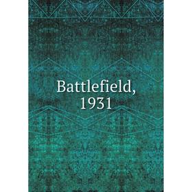 

Книга Battlefield, 1931