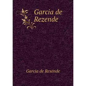 

Книга Garcia de Rezende. Garcia de Resende