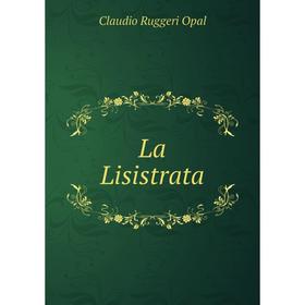 

Книга La Lisistrata