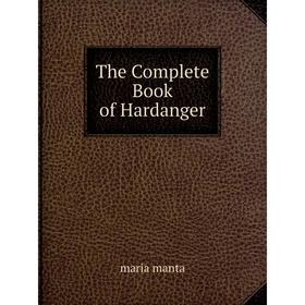 

Книга The Complete Book of Hardanger. M. Manta