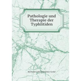 

Книга Pathologie und Therapie der Typhlitiden