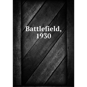 

Книга Battlefield, 1930