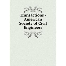 

Книга Transactions - American Society of Civil Engineers