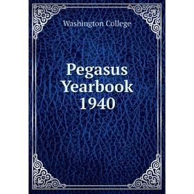 

Книга Pegasus Yearbook 1940. Washington College