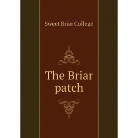 

Книга The Briar patch. Sweet Briar College