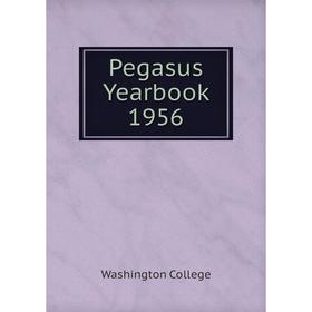 

Книга Pegasus Yearbook 1956. Washington College