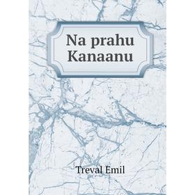 

Книга Na prahu Kanaanu