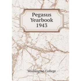 

Книга Pegasus Yearbook 1943. Washington College