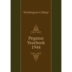 

Книга Pegasus Yearbook 1944. Washington College