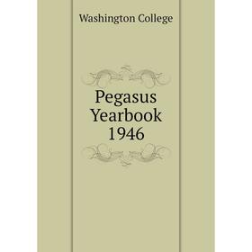 

Книга Pegasus Yearbook 1946. Washington College
