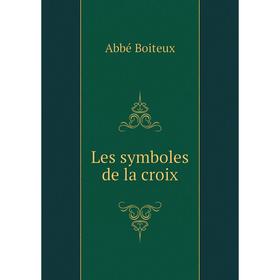 

Книга Les symboles de la croix