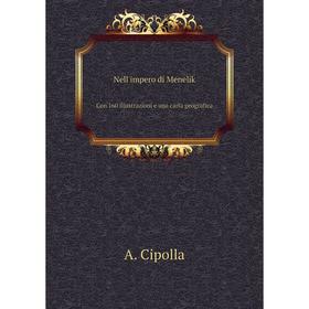 

Книга Nell'impero di MenelikCon 160 illustrazioni e una carta geografica