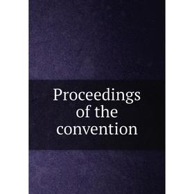 

Книга Proceedings of the convention