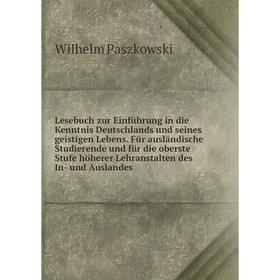 

Книга Lesebuch zur Einführung in die Kenntnis Deutschlands und seines geistigen Lebens Für ausländische Studierende und für die oberste Stufe höherer