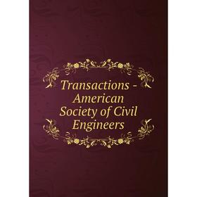 

Книга Transactions - American Society of Civil Engineers