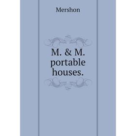 

Книга M & M portable houses