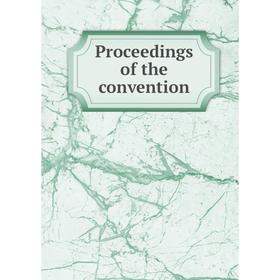 

Книга Proceedings of the convention