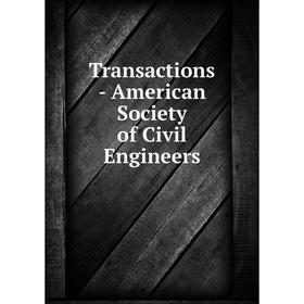 

Книга Transactions - American Society of Civil Engineers