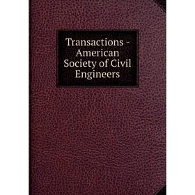 

Книга Transactions - American Society of Civil Engineers