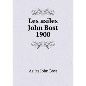 

Книга Les asiles John Bost 1900