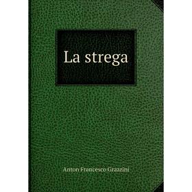 

Книга La strega