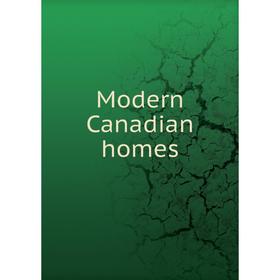 

Книга Modern Canadian homes