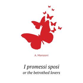 

Книга I promessi sposior the betrothed lovers