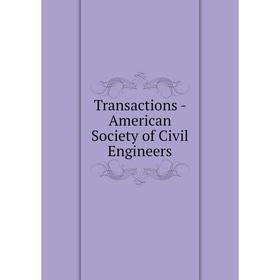 

Книга Transactions - American Society of Civil Engineers