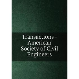 

Книга Transactions - American Society of Civil Engineers